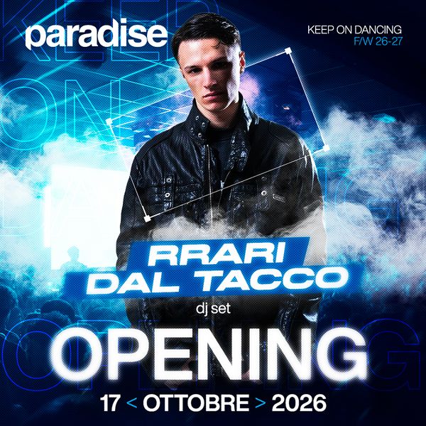 Opening - Rrari Dal Tacco Paradise Montereale Valcellina