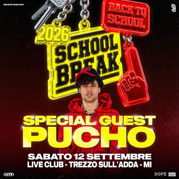 School Break - Special guest PUCHO Live Club. Trezzo sull'Adda