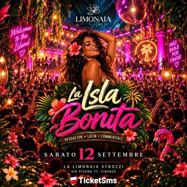 ISLA BONITA - Reggaeton, Latin   Commerciale  - La Limonaia Strozzi - Firenze Giardino La Limonaia Strozzi Firenze