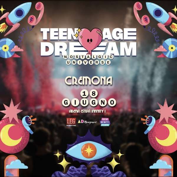 Teenage Dream ARENA INFINITY 1 CREMONA