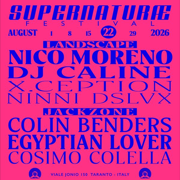 Supernaturae Fest W/ Nico Moreno, Dj Caline, Colin Benders And Egyptian Lover SOUND DEPARTMENT  Taranto