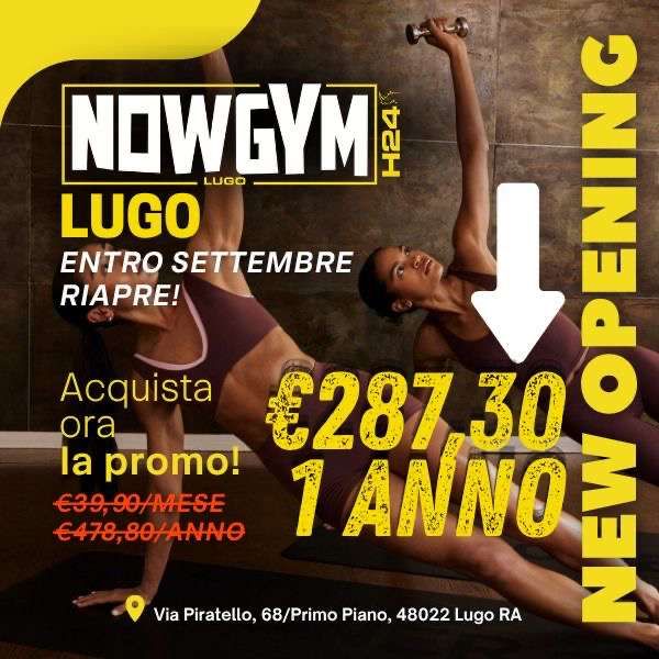 PROMOZIONE APERTURA NOWGYMH24 LUGO NOWGYM-H24 Forlì