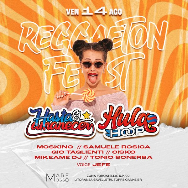 Reggaeton fest HASTA EL AMANECER vs HULA HOOP Mare Mosso Beach CLub Fasano