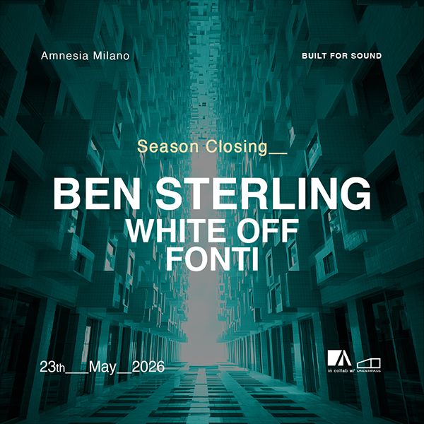 Season Closing W/ Ben Sterling Amnesia Milano