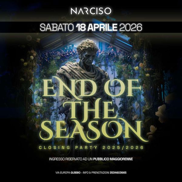 End Of The Season NARCISO CLUB