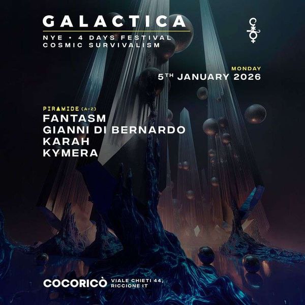 GALACTICA NYE - Cosmic Survivalism - Day Four Cocoricò