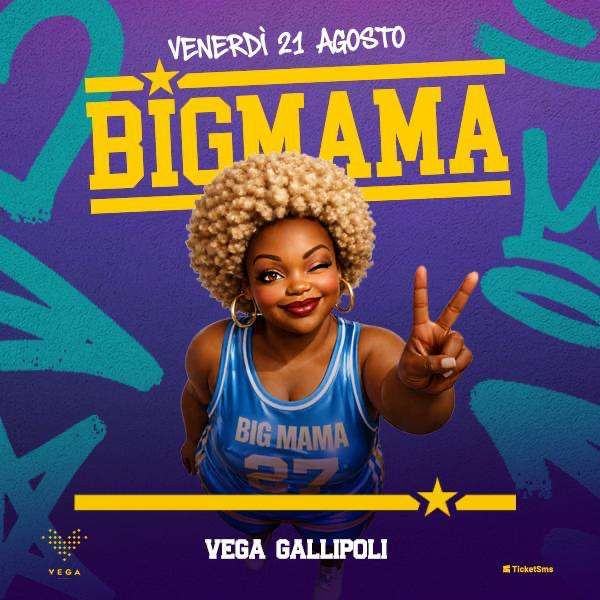 Big Mama + Sick Luke Vega Discoteque Taviano