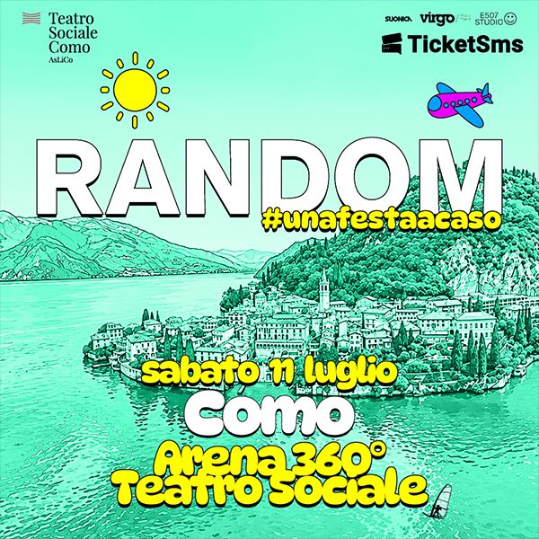 ARENA360° Como - Random una festa a caso Arena del Teatro Sociale di Como