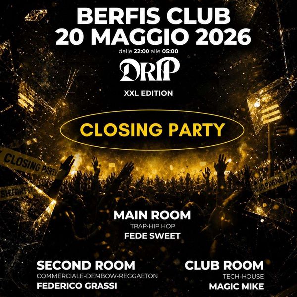 Drip - Closing Party BERFI S CLUB