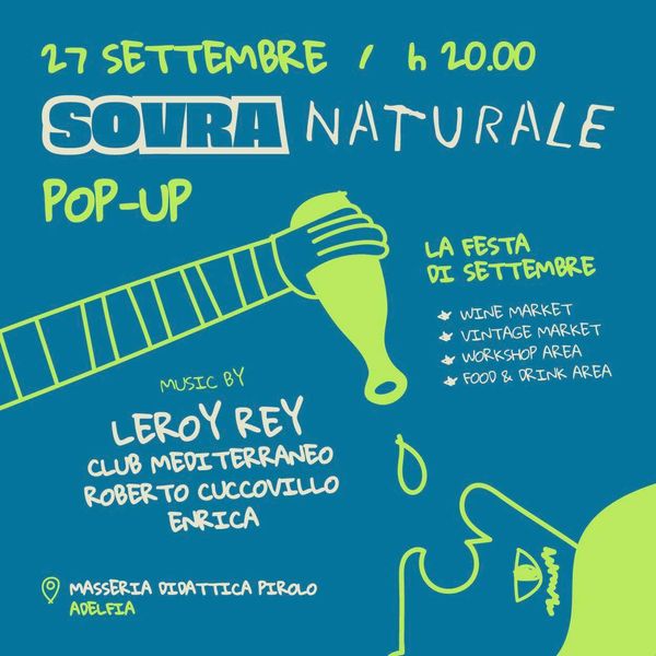 SOVRA NATURALE Pop-Up w/ LEROY REY  Masseria didattica Pirolo