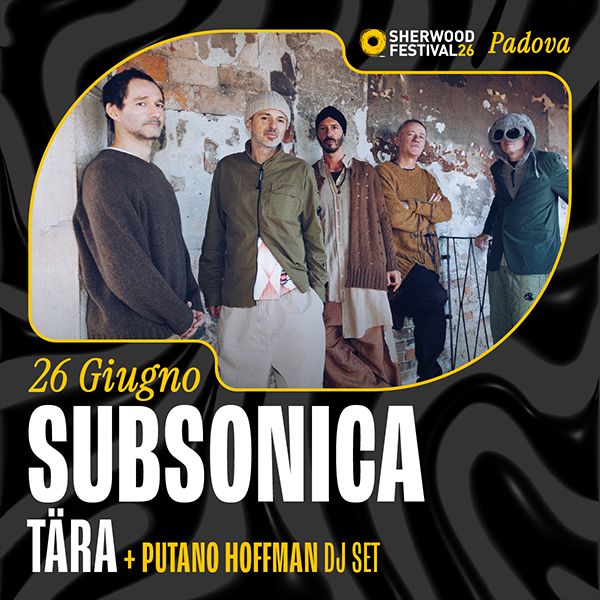 Subsonica + Tära Sherwood Festival Padova