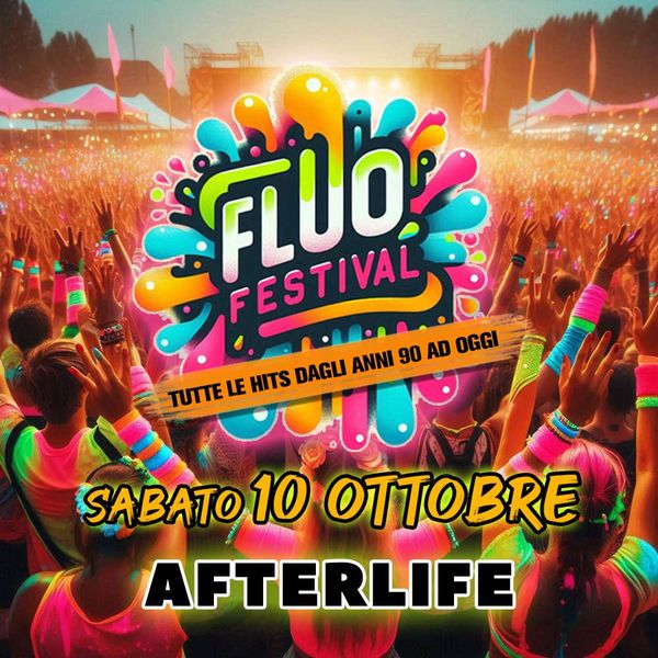 Fluo Festival  AFTERLIFE LIVE CLUB - sala dj Perugia