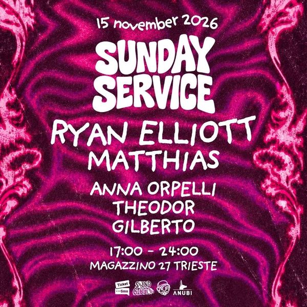 Sunday Service w/ Ryan Elliott Magazzino 27 Trieste