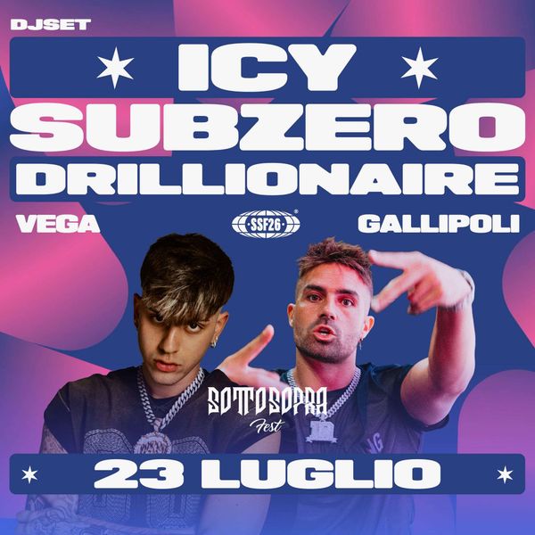 SottoSopra Fest - Drillionaire + Icy Subzero Vega Discoteque Taviano