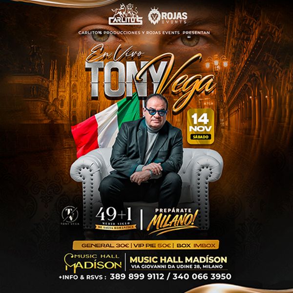 Tony Vega MADISON MILANO MILANO