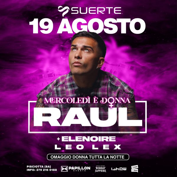 Mercoledi Donna - Special Guest Raul Suerte Club Events Pisciotta