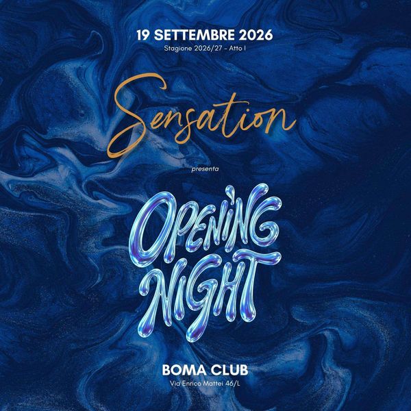 Sensation Opening Night BoMa Club Bologna