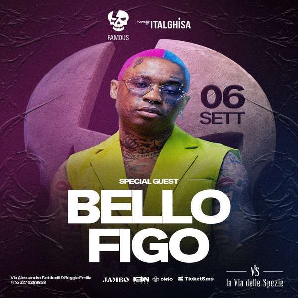 Famous Party - Bello Figo La Via Delle Spezie Reggio Emilia