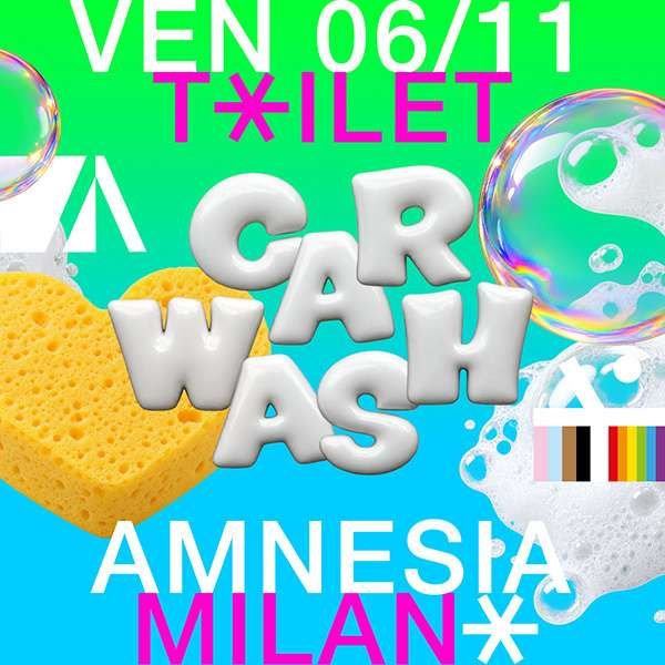 Toilet Car Wash  Amnesia Milano Milano