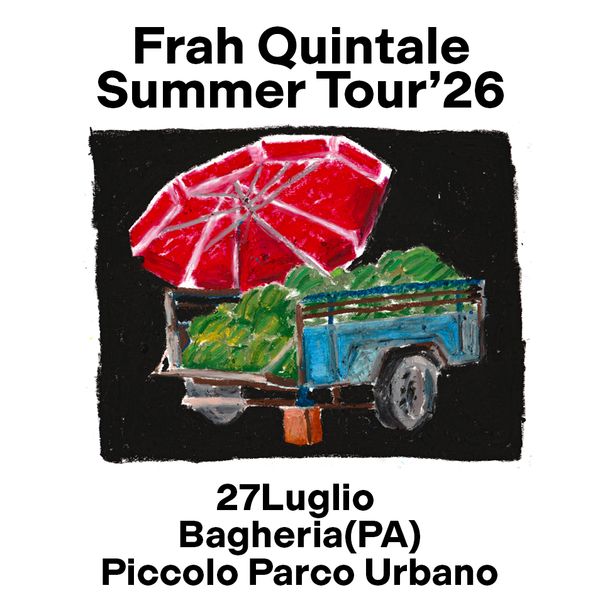 Frah Quintale - Summer Tour '26 - Bagheria (PA) Piccolo Parco Urbano Bagheria