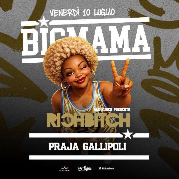 RICH BITCH x BIG MAMA Praja Gallipoli