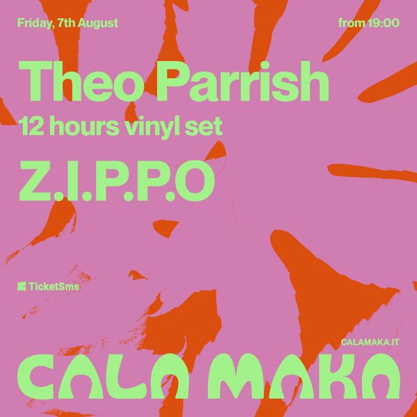 Maka Club w/ THEO PARRISH (Long Set), Z.I.P.P.O Cala Maka Fasano