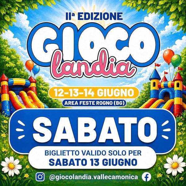 13/06 Giocolandia GIOCOLANDIA ROGNO