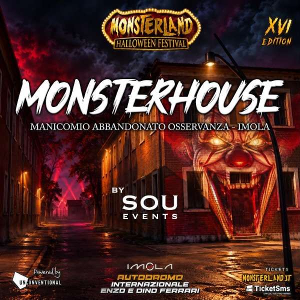 MONSTERHOUSE  Ex Manicomio Edition  Monsterland In Town Complesso dell'Osservanza (ex manicomio) – Padiglione 7