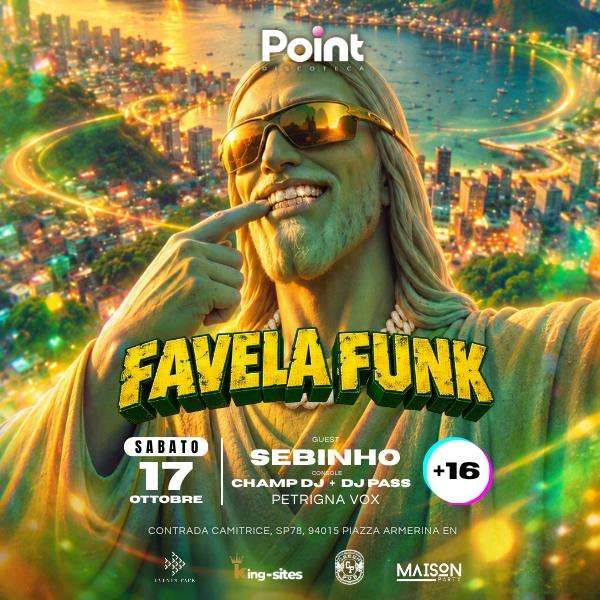 Favela Funk Discoteca Point Piazza Armerina