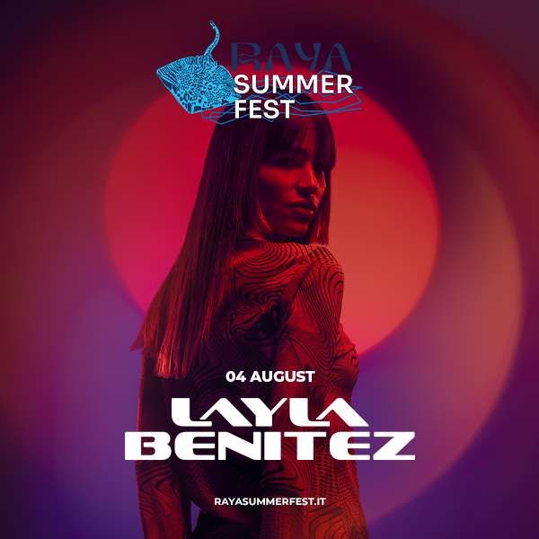 Raya Summer Fest - Layla Benitez RAYA DISCO LIPARI