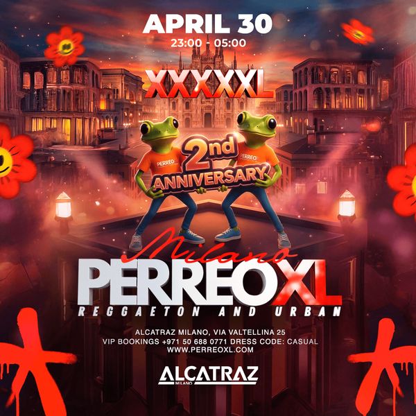 Perreo XL - XXXXXXXXL Edition - 2nd anniversary - Reggaeton And Urban Alcatraz 