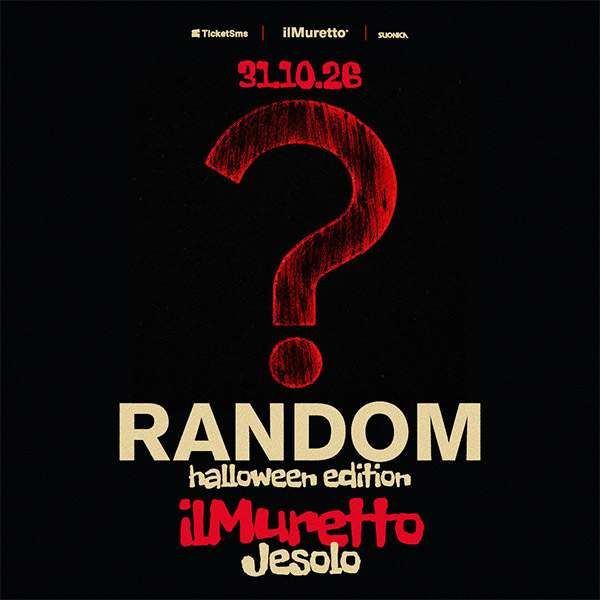 Happy Halloween - Random, Una Festa a Caso ilMuretto® Jesolo