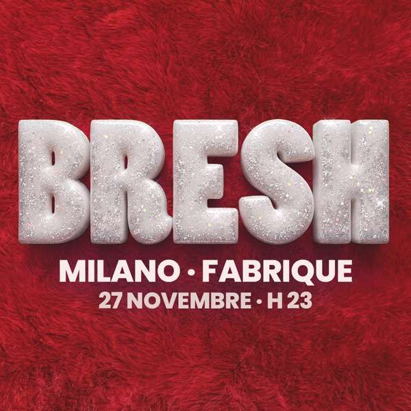 Bresh Fabrique Milano Milano