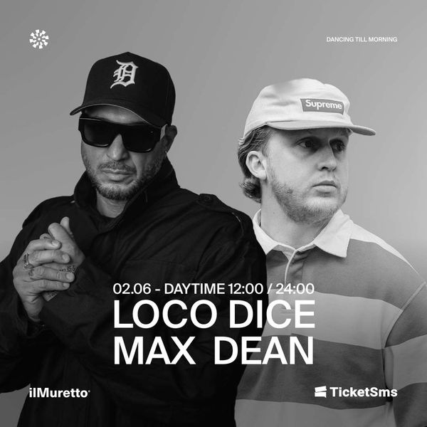 DayTime w/ Loco Dice + Max Dean ilMuretto®