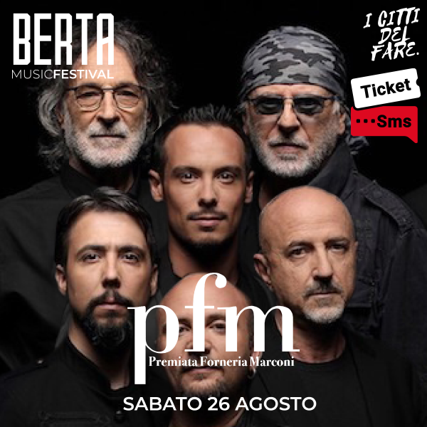 BERTA MUSIC FESTIVAL - PFM  Piazza Torre di Berta