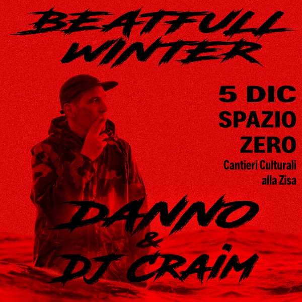 BeatFull Winter Festival -  Danno Dj Crain Live, Toni Zeno, Picciotto Cantieri Culturali alla Zisa Palermo