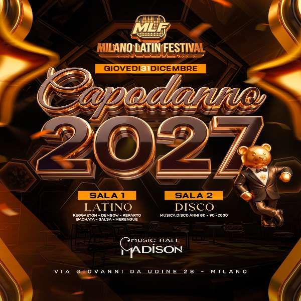 Capodanno 2027 - Milano Latin Festival  Madison      Milano