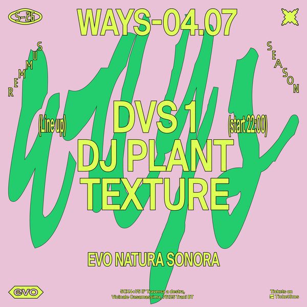 Ways x Evo - DVS1 + DJ Plant Texture EVO - Natura Sonora