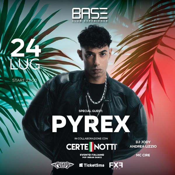 Certe Notti - Pyrex BASE CLUB Duino Aurisina